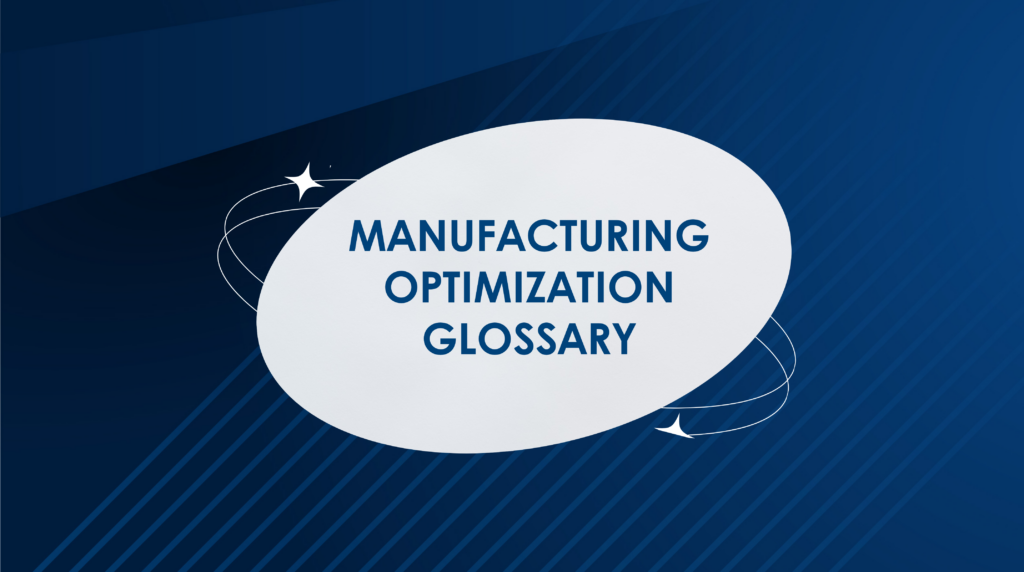 Manufacturing optimization glossary infographic featuring key production and Industry 4.0 terms, including planning, scheduling, and smart manufacturing concepts.